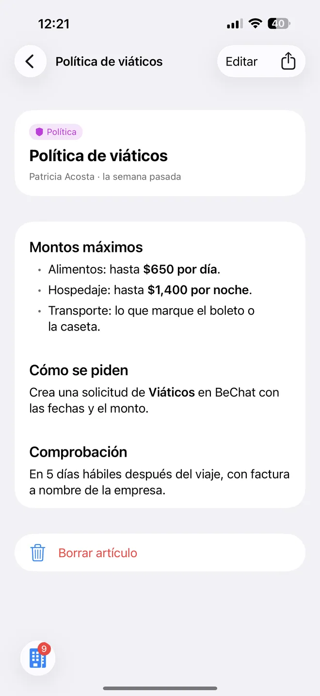 El artículo «Política de viáticos» de la wiki de BeChat, de Patricia Acosta: los montos máximos ($650 por día de alimentos y $1,400 por noche de hospedaje), cómo se piden (con una solicitud de viáticos en BeChat) y cómo se comprueban (en 5 días hábiles, con factura a nombre de la empresa).